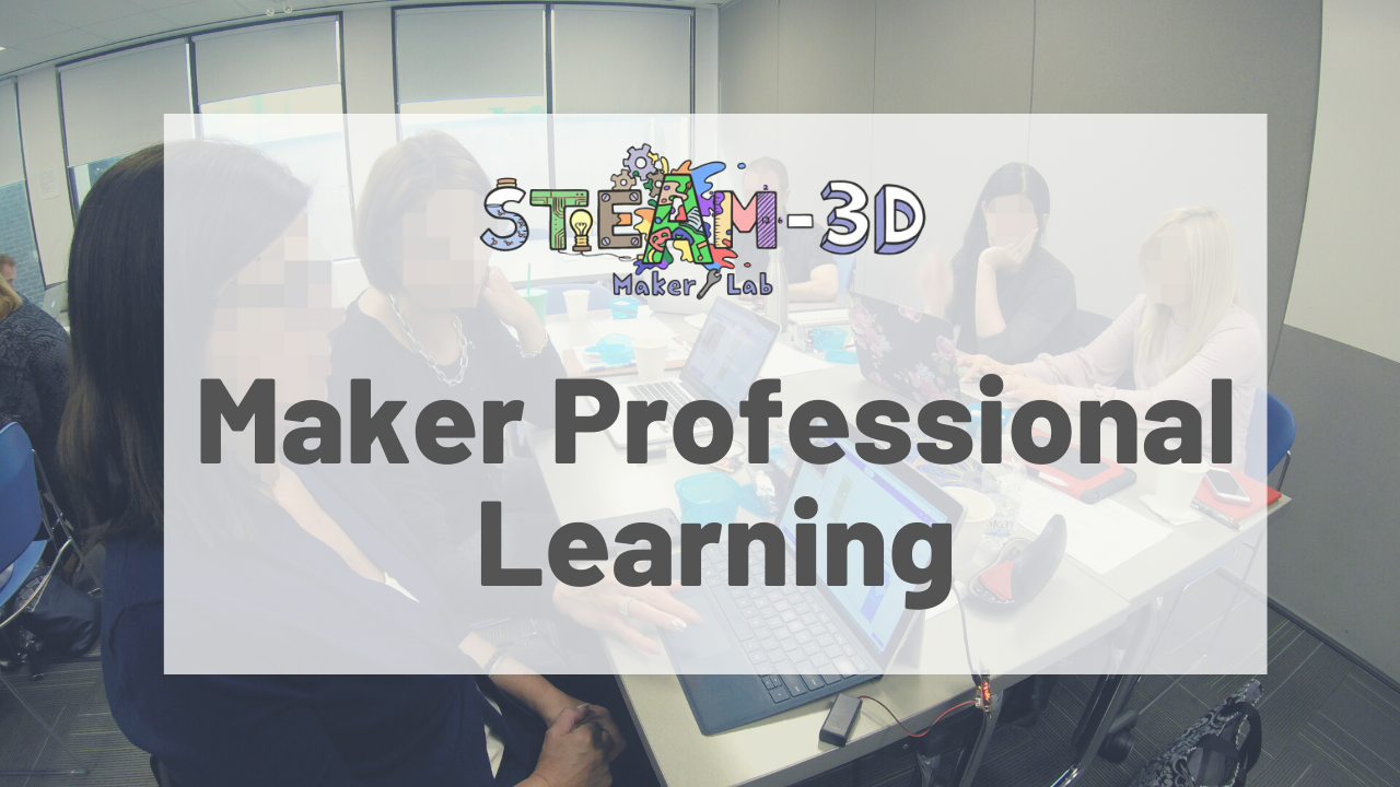 Click this button to learn more about the STEAM-3D Maker Lab's Maker Professional Learning.