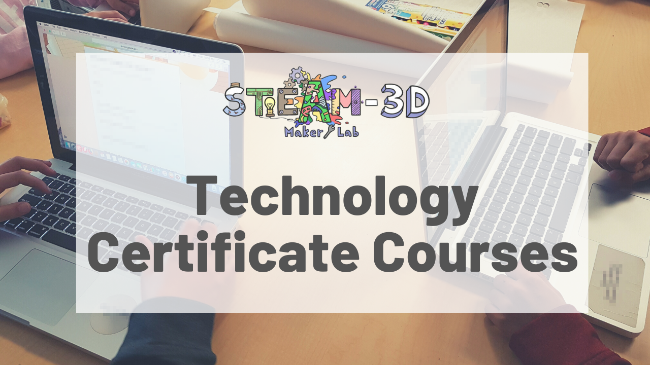 Click this button to learn more about the STEAM-3D Maker Lab's Technology Certificate Courses.